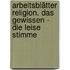 Arbeitsblätter Religion. Das Gewissen - die leise Stimme