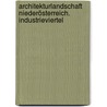 Architekturlandschaft Niederösterreich. Industrieviertel door Theresia Hauenfels