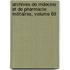 Archives de Mdecine Et de Pharmacie Militaires, Volume 69
