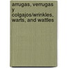 Arrugas, verrugas y colgajos/Wrinkles, Warts, and Wattles door Lynn M. Stone
