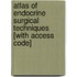 Atlas of Endocrine Surgical Techniques [With Access Code]