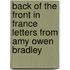 Back Of The Front In France Letters From Amy Owen Bradley