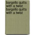 Bargello Quilts with a Twist Bargello Quilts with a Twist