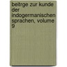 Beitrge Zur Kunde Der Indogermanischen Sprachen, Volume 9 by Walther Prellwitz