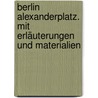 Berlin Alexanderplatz. Mit Erläuterungen und Materialien door Alfred Döblin