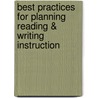 Best Practices for Planning Reading & Writing Instruction door Antoinette Cerulli Fornshell