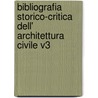 Bibliografia Storico-Critica Dell' Architettura Civile V3 by Angelo Comolli