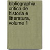 Bibliographia Critica de Historia E Litteratura, Volume 1 by F.A. Coelho