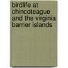 Birdlife At Chincoteague And The Virginia Barrier Islands door Brooke Meanley