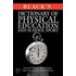 Black's Dictionary Of Physical Education And School Sport