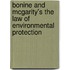 Bonine and McGarity's the Law of Environmental Protection