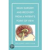 Brain Surgery And Recovery From A Patient's Point Of View by Delores Beecham