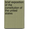 Brief Exposition of the Constitution of the United States by James Bayard