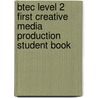 Btec Level 2 First Creative Media Production Student Book door Paul Baylis