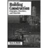 Building Construction Principles, Practices and Materials by Glenn M. Hardie