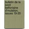 Bulletin de La Socit Belfortaine D'Mulation, Issues 19-20 door mulation Soci T. Belfort
