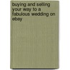 Buying And Selling Your Way To A Fabulous Wedding On Ebay door Leah Ingram