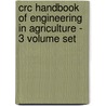 Crc Handbook Of Engineering In Agriculture - 3 Volume Set door Vivienne Brown