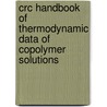 Crc Handbook Of Thermodynamic Data Of Copolymer Solutions by Christian Wohlfarth
