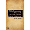 Cain Adamnain An Old-Irish Treatise On The Law Of Adamnan door Kuno Meyer