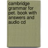 Cambridge Grammar For Pet. Book With Answers And Audio Cd door Louise Hashemi