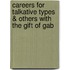 Careers for Talkative Types & Others with the Gift of Gab