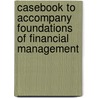 Casebook to Accompany Foundations of Financial Management door Stanley B. Block