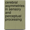 Cerebral Asymmetries In Sensory And Perceptual Processing door Stephen Christman