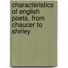 Characteristics of English Poets, from Chaucer to Shirley door William Minto