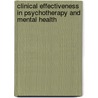 Clinical Effectiveness In Psychotherapy And Mental Health by Susan McPherson