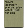 Clinical Laboratory Science Review with 3.5 Disk and Disk by R.R. Harr