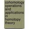 Cohomology Operations and Applications in Homotopy Theory by Robert E. Mosher