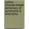 Collins Internet-Linked Dictionary Of Synonyms & Antonyms by Collins Uk