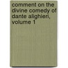 Comment On the Divine Comedy of Dante Alighieri, Volume 1 door John Taaffe