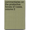 Commentaries On The Productive Forces Of Russia, Volume 2 door Ludwik Tgoborski