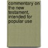 Commentary on the New Testament, Intended for Popular Use