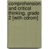 Comprehension And Critical Thinking, Grade 2 [with Cdrom]