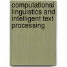 Computational Linguistics And Intelligent Text Processing door Gelbukh