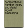 Computational Number Theory and Digital Signal Processing door H. Krishna