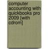 Computer Accounting With Quickbooks Pro 2009 [with Cdrom] door Donna Ulmer