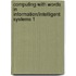 Computing with Words in Information/Intelligent Systems 1