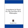 Consolations in Travel Or, the Last Days of a Philosopher door Sir Humphry Davy