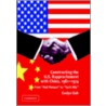 Constructing The U.S. Rapprochement With China, 1961-1974 door Evelyn Goh