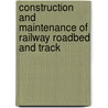 Construction and Maintenance of Railway Roadbed and Track door Onbekend