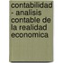 Contabilidad - Analisis Contable de La Realidad Economica