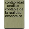 Contabilidad - Analisis Contable de La Realidad Economica by Leandro Canibano