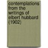 Contemplations From The Writings Of Elbert Hubbard (1902)