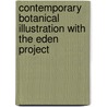 Contemporary Botanical Illustration with the Eden Project door Rosie Martin