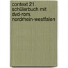 Context 21. Schülerbuch Mit Dvd-rom. Nordrhein-westfalen by Mervyn Whittaker