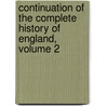 Continuation Of The Complete History Of England, Volume 2 door Tobias George Smollett